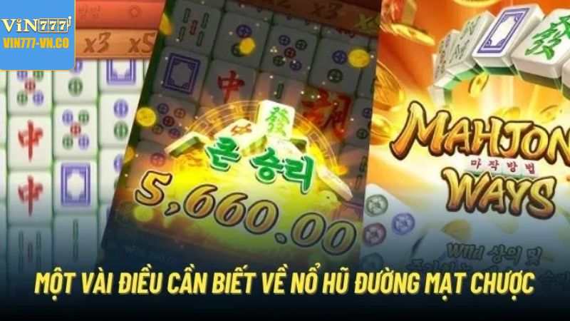 Nổ Hũ Đường Mạt Chược – Game Slot Được Yêu Thích Tại Vin777 2 Tựa game slot hàng đầu tại nhà cái Vin777